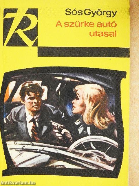 A szürke autó utasai