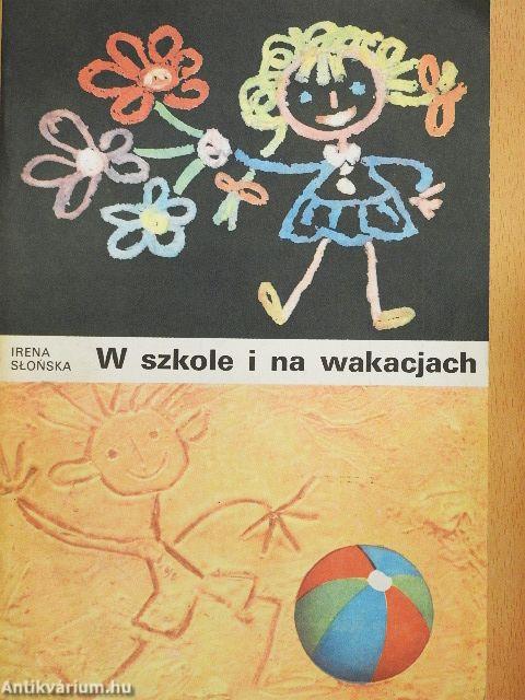 W szkole i na wakacjach