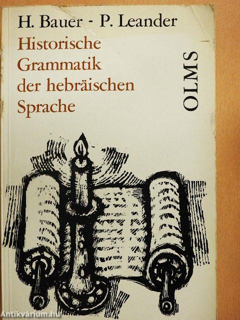 Historische Grammatik der Hebräischen sprache des Alten Testamentes I.