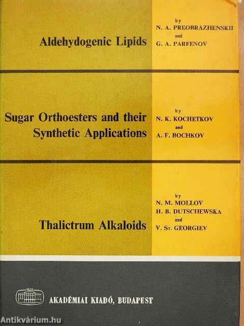 Aldehydogenic Lipids/Sugar Orthoesters and their Synthetic Applications/Thalictrum Alkaloids