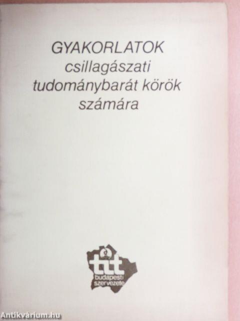 Gyakorlatok csillagászati tudománybarát körök számára