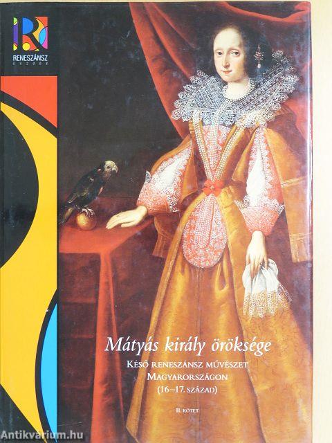 Mátyás király öröksége II.