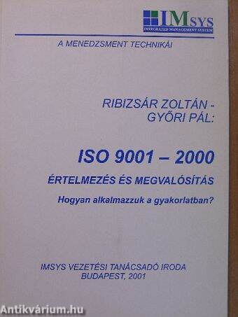 ISO 9001 - 2000 értelmezés és megvalósítás