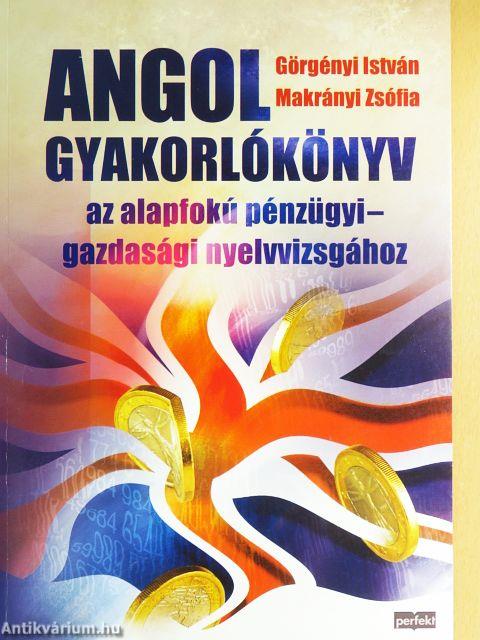 Angol gyakorlókönyv az alapfokú pénzügyi-gazdasági nyelvvizsgához