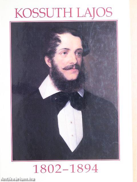 Kossuth Lajos 1802-1894