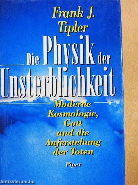 Die Physik der Unsterblichkeit