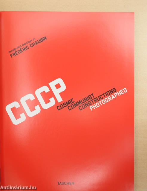 CCCP. Cosmic Communist Constructions Photographed