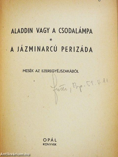 Aladdin vagy a csodalámpa/A jázminarcú Perizáda