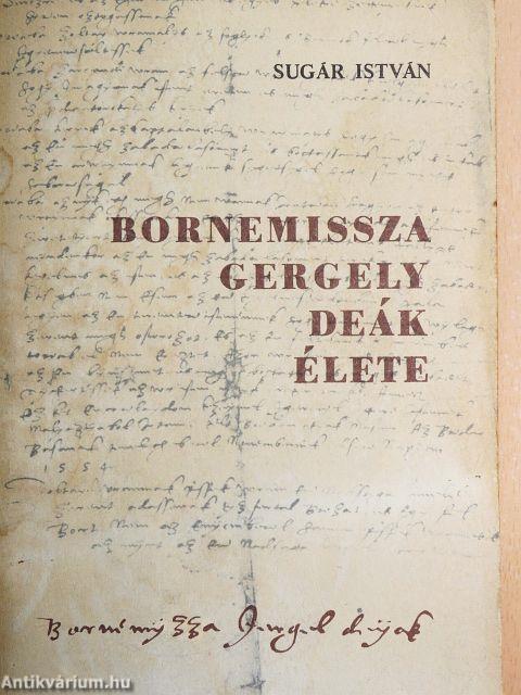 Bornemissza Gergely Deák élete