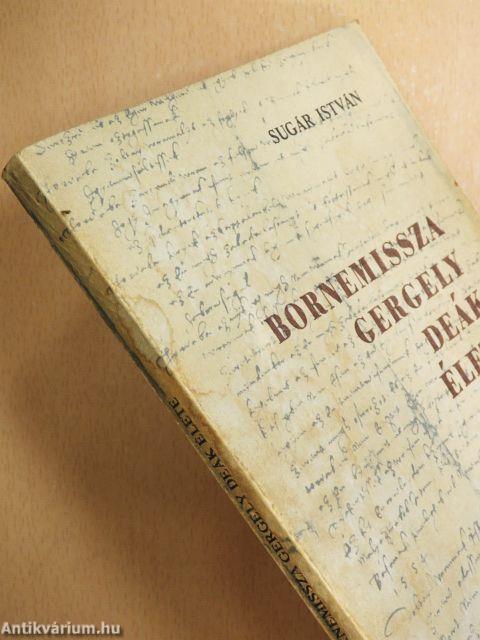 Bornemissza Gergely Deák élete