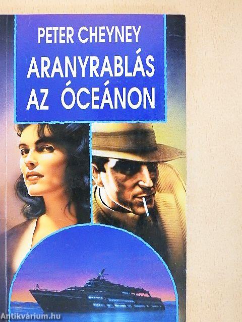 Aranyrablás az óceánon