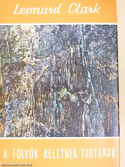 A folyók keletnek tartanak