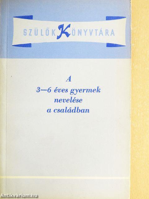 A 3-6 éves gyermek nevelése a családban