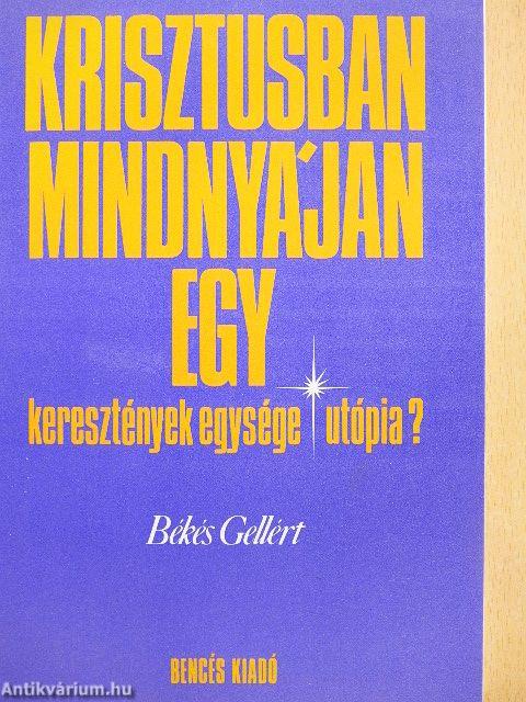 Krisztusban mindnyájan egy