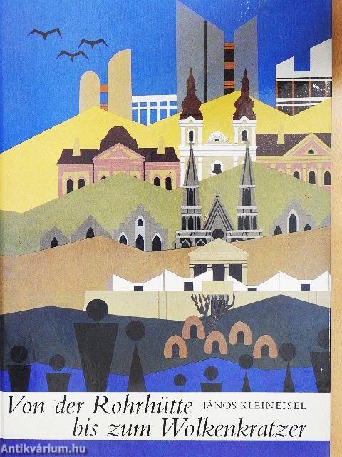 Von der Rohrhütte bis zum Wolkenkratzer