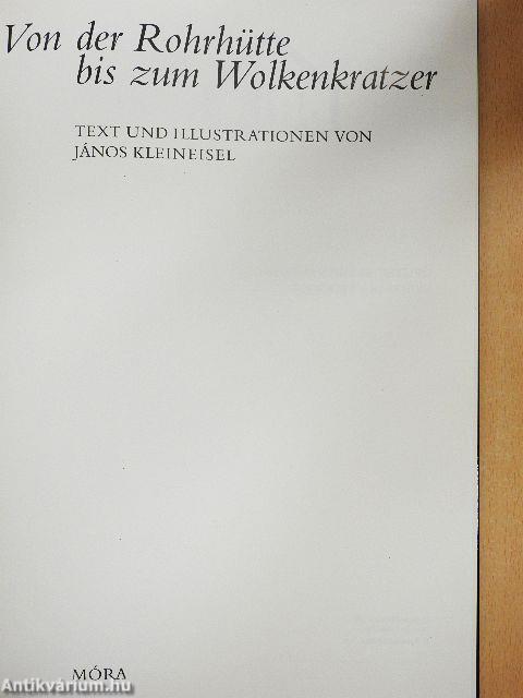 Von der Rohrhütte bis zum Wolkenkratzer