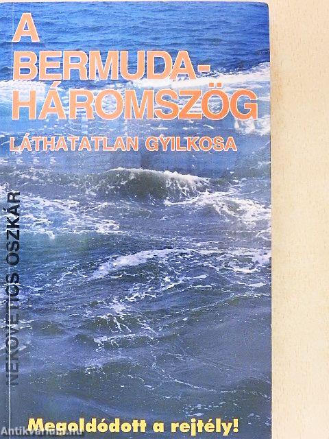 A Bermuda-háromszög láthatatlan gyilkosa