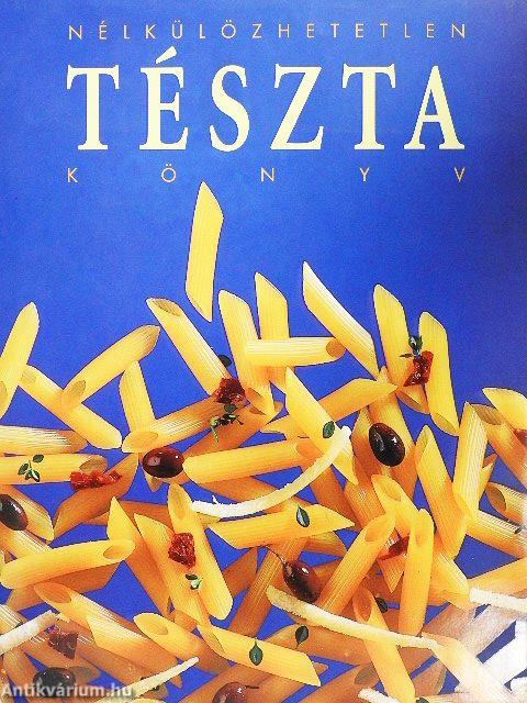 Nélkülözhetetlen tésztakönyv