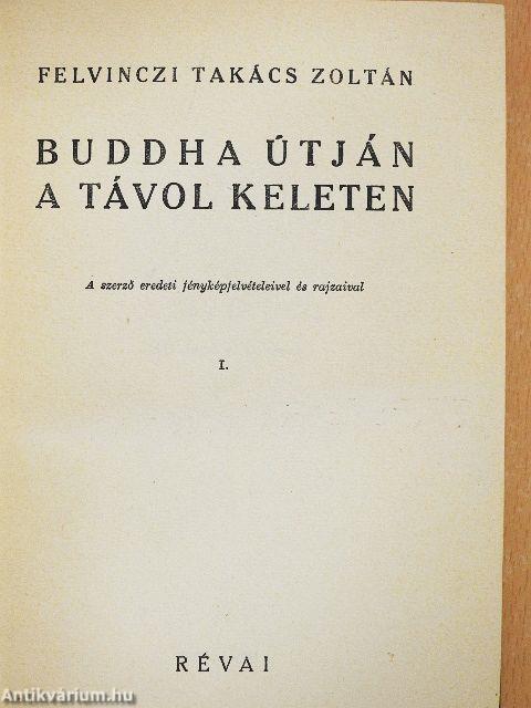 Buddha útján a távol keleten I-II.