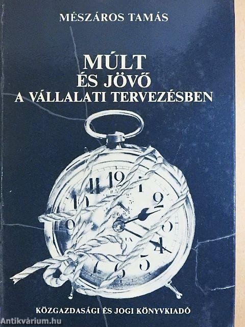 Múlt és jövő a vállalati tervezésben