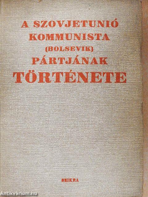 A Szovjetunió Kommunista (bolsevik) Pártjának története