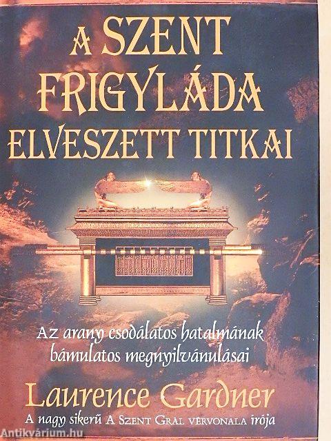 A szent frigyláda elveszett titkai