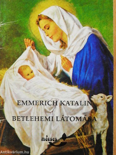 Emmerich Katalin betlehemi látomása