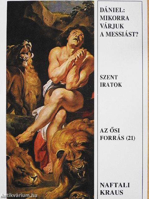 Dániel: Mikorra várjuk a Messiást?