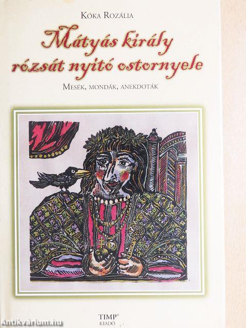 Mátyás király rózsát nyitó ostornyele