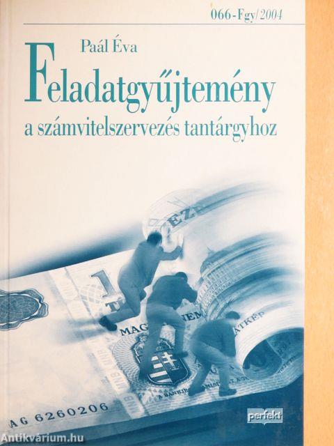 Feladatgyűjtemény a számvitelszervezés tantárgyhoz