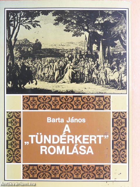 A "Tündérkert" romlása