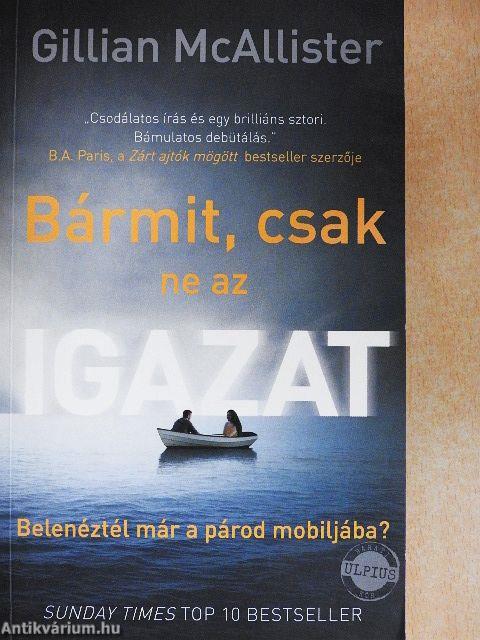 Bármit, csak ne az igazat