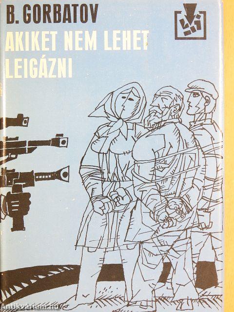 Akiket nem lehet leigázni