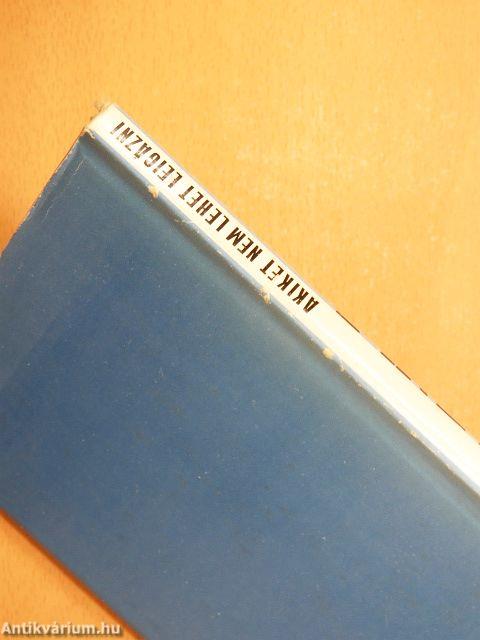 Akiket nem lehet leigázni