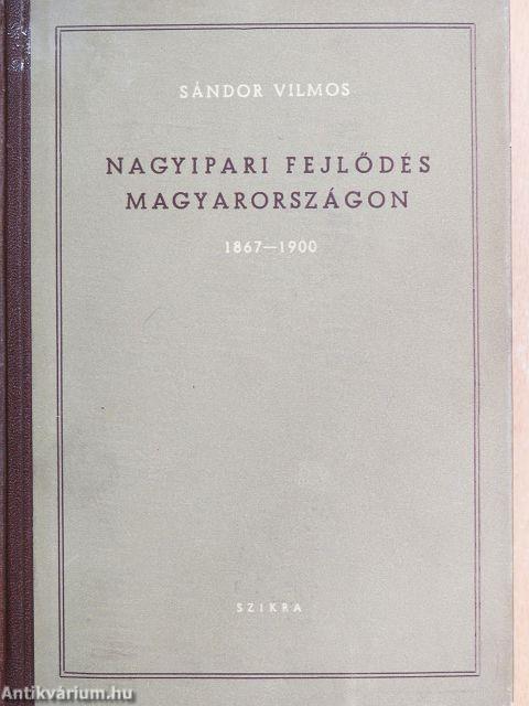 Nagyipari fejlődés Magyarországon