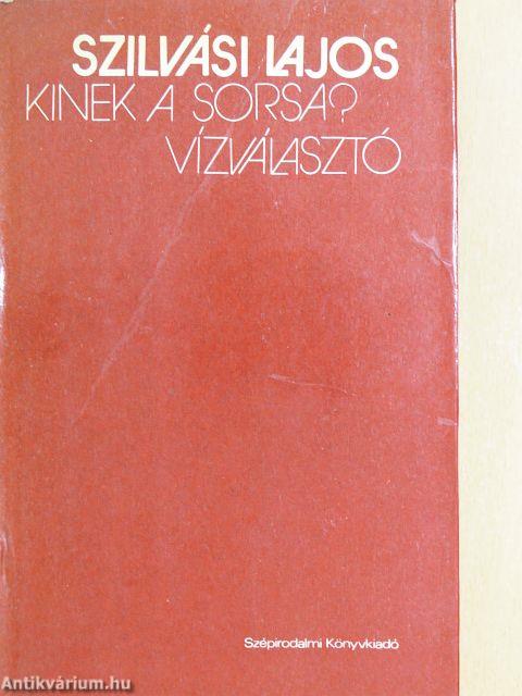 Kinek a sorsa?/Vízválasztó