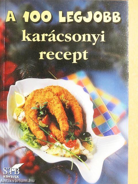 A 100 legjobb karácsonyi recept