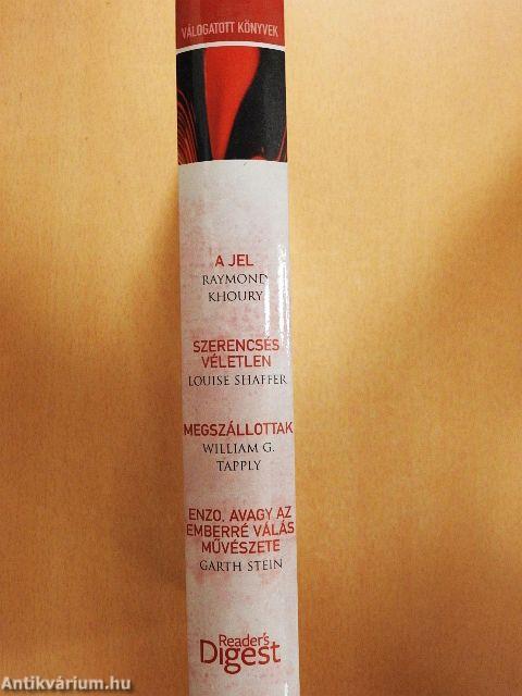 A jel/Szerencsés véletlen/Megszállottak/Enzo, avagy az emberré válás művészete