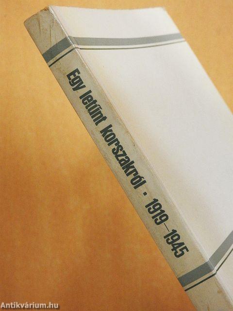 Egy letűnt korszakról 1919-1945