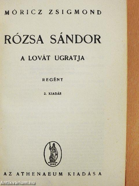 Rózsa Sándor a lovát ugratja