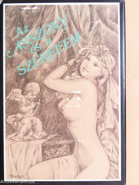 Az Asszony és a szerelem/Gyönyörűségek kertje/A szerelem játékai/Az erényöv