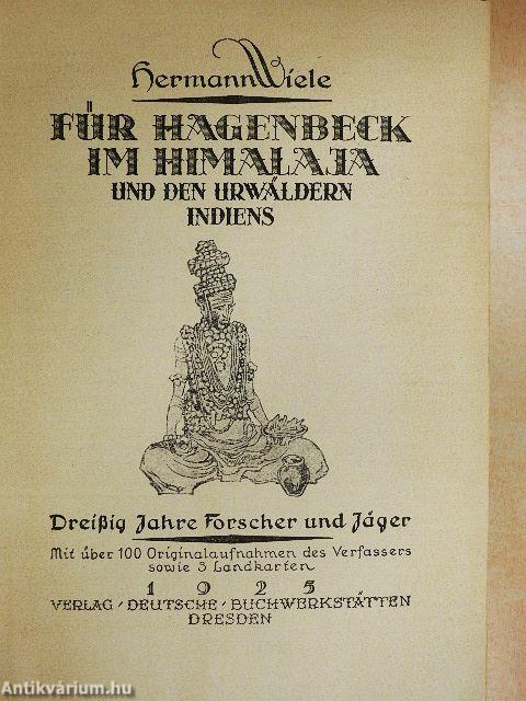 Für Hagenbeck im Himalaja und den Urwäldern Indiens