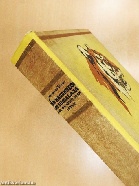 Für Hagenbeck im Himalaja und den Urwäldern Indiens