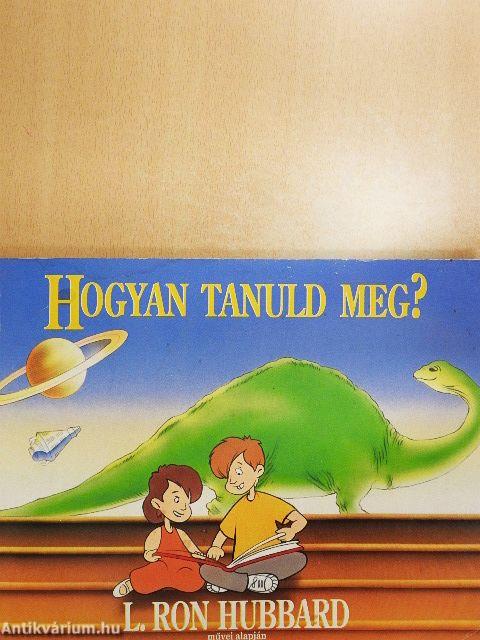 Hogyan tanuld meg?
