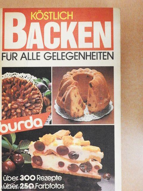 Köstlich Backen für alle Gelegenheiten