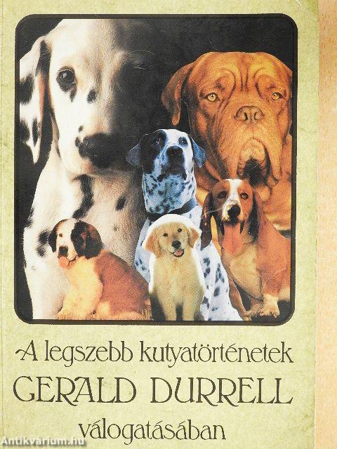 A legszebb kutyatörténetek Gerald Durrell válogatásában