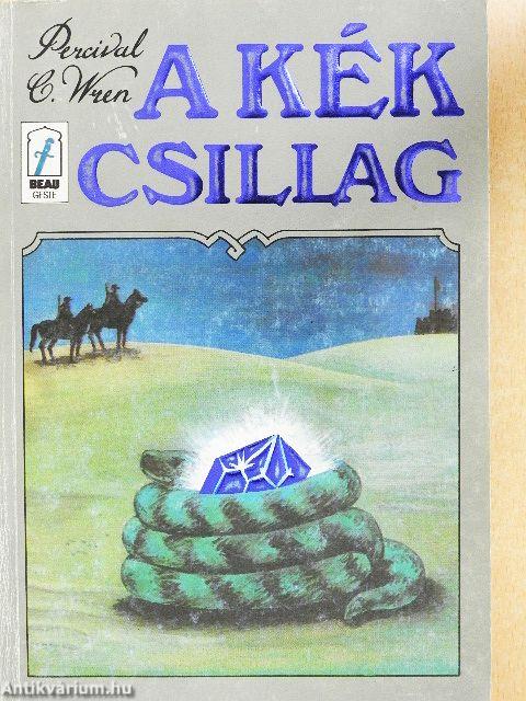 A kék csillag/A sivatag titka/Az ideál csókja