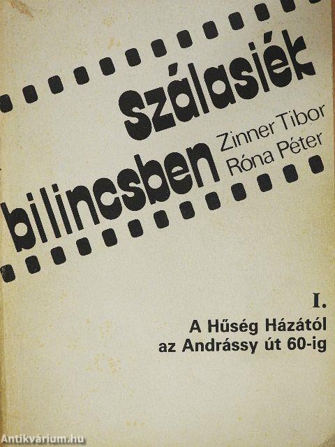 Szálasiék bilincsben I-II.