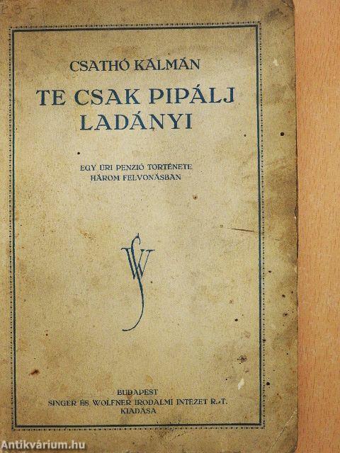 Te csak pipálj Ladányi