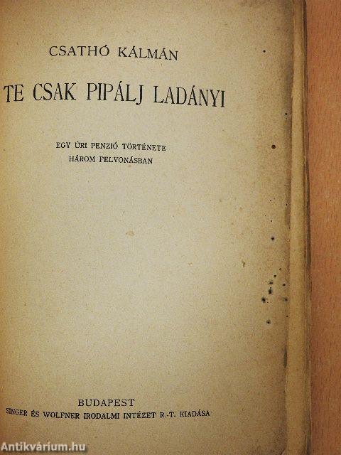 Te csak pipálj Ladányi